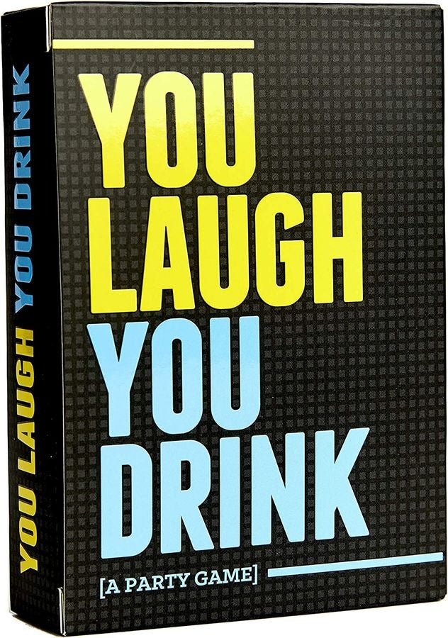 You Laugh, You Drink
